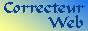 Correcteur Web, correction de l'orthographe et de la grammaire, audit de sites Internet